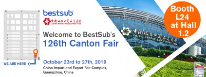 Welcome to BestSub's 126th Canton Fair Booth L24 at Hall 1.2